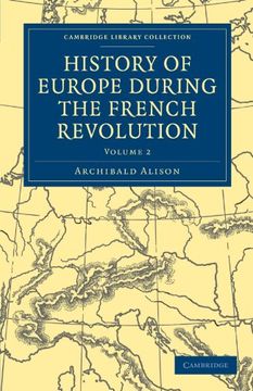 portada History of Europe During the French Revolution 10 Volume Paperback Set: History of Europe During the French Revolution - Volume 2 (Cambridge Library Collection - European History) (en Inglés)