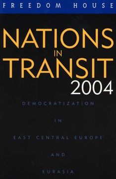 portada nations in transit: democratization in east central europe and eurasia (en Inglés)