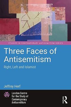 portada Three Faces of Antisemitism (Studies in Contemporary Antisemitism) (in English)