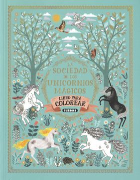 portada La Sociedad de los Unicornios Mágicos. Libro de Colorear (in Spanish)