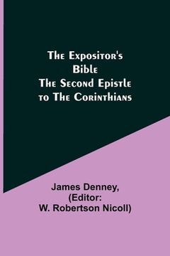 portada The Expositor's Bible: The Second Epistle to the Corinthians (en Inglés)