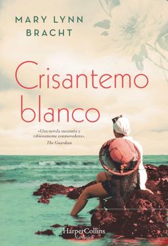 portada Crisantemo Blanco - Mary Lynn Bracht - Libro Físico (in Spanish)