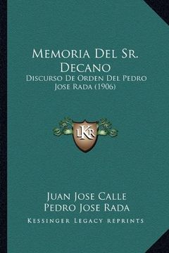 portada Memoria del sr. Decano: Discurso de Orden del Pedro Jose Rada (1906)