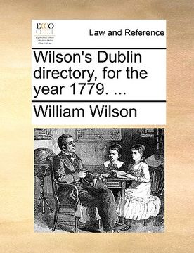 portada wilson's dublin directory, for the year 1779. ... (in English)