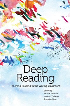 portada Deep Reading: Teaching Reading in the Writing Classroom (en Inglés)