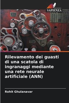 portada Rilevamento dei guasti di una scatola di ingranaggi mediante una rete neurale artificiale (ANN) (en Italiano)