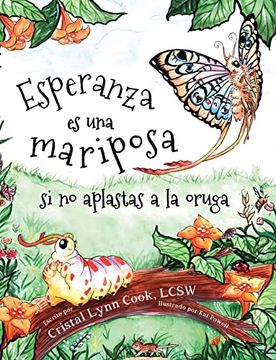 portada Esperanza Es una Mariposa Si No Aplastas la Oruga