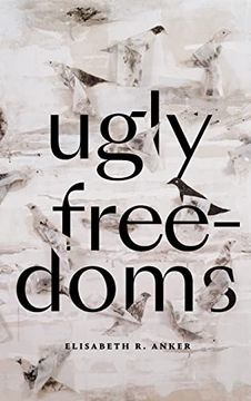 portada Ugly Freedoms (en Inglés)