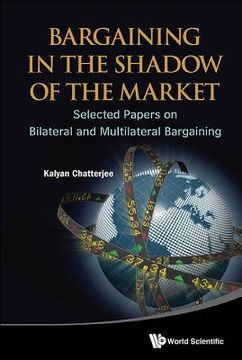 portada bargaining in the shadow of the market: selected papers on bilateral and multilateral bargaining (en Inglés)
