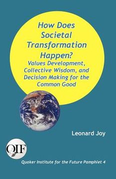 portada how does societal transformation happen? values development, collective wisdom, and decision making for the common good (en Inglés)