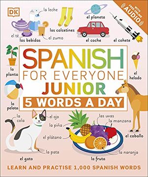 portada Spanish for Everyone Junior 5 Words a Day: Learn and Practise 1,000 Spanish Words (en Inglés)