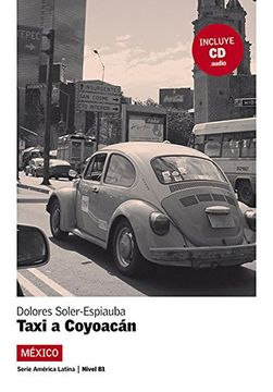 portada Taxi a Coyoacán. Serie América Latina. Libro + cd: Taxi a Coyoacán, América Latina + cd (Serie América Latina Nivel b1) 