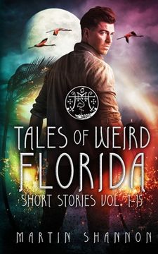 portada Tales of Weird Florida Short Stories 1-15 (en Inglés)