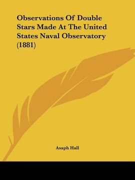 portada observations of double stars made at the united states naval observatory (1881)