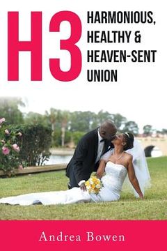 portada H3: Harmonious, Healthy & Heaven-Sent Union (in English)