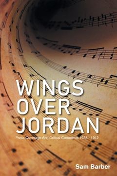 portada Wings over Jordan: Press Coverage and Critical Comments 1938 - 1942 (en Inglés)