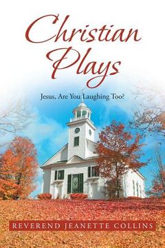 portada Christian Plays: Jesus, Are You Laughing Too?