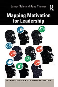 portada Mapping Motivation for Leadership (The Complete Guide to Mapping Motivation) (en Inglés)