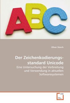 portada Der Zeichenkodierungsstandard Unicode: Eine Untersuchung der Verbreitung und Verwendung in aktuellen Softwaresystemen