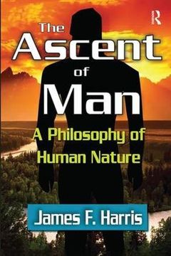 portada The Ascent of Man: A Philosophy of Human Nature (in English)