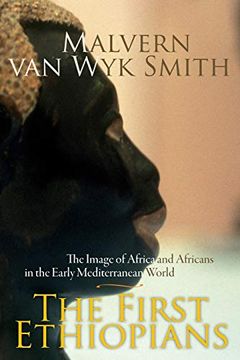 portada First Ethiopians: The Image of Africa and Africans in the Early Mediterranean World (en Inglés)