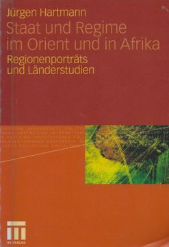 portada Staat und Regime im Orient und in Afrika: Regionenporträts und Länderstudien (en Alemán)