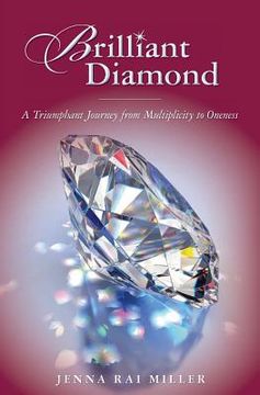 portada Brilliant Diamond: A Triumphant Journey from Multiplicity to Oneness (en Inglés)