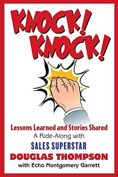 portada Knock! Knock! Lessons Learned and Stories Shared (a Ride-Along With Sales Superstar Douglas Thompson) (in English)