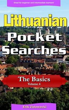 portada Lithuanian Pocket Searches - The Basics - Volume 4: A Set of Word Search Puzzles to Aid Your Language Learning (in Lituano)