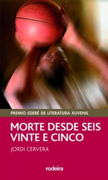 portada MORTE DESDE SEIS E VINTE E CINCO (Premio EDEBÉ Modalidad Juvenil) (PERISCOPIO) (in Galician)