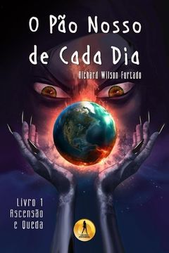 portada O Pao Nosso de Cada Dia: Ascensão e Queda (in Portuguese)