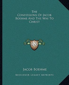 portada the confessions of jacob boehme and the way to christ (in English)