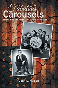 portada The Fabulous Carousels: Hitchhiking the American Cultural Revolution