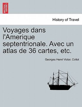 portada Voyages dans l'Amerique septentrionale. Avec un atlas de 36 cartes, etc. TOME SECOND (en Francés)