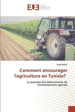 portada Comment encourager l'agriculture en Tunisie? (en Francés)