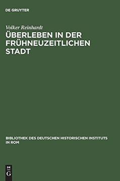 portada Uberleben in der Fruhneuzeitlichen Stadt: Annona und Getreideversorgung in rom 1563-1797 (en Alemán)