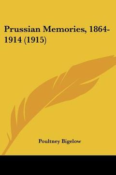 portada prussian memories, 1864-1914 (1915)