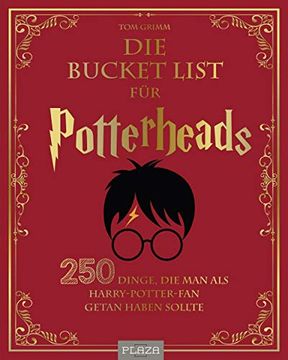 portada Die Bucket List für Potterheads: 250 Dinge, die man als Harry Potter fan Getan Haben Sollte (in German)