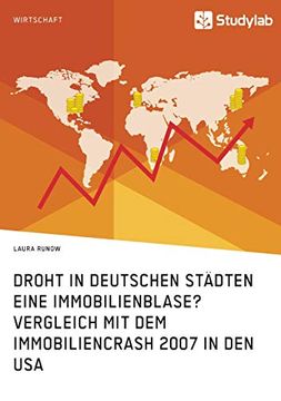 portada Droht in Deutschen Städten Eine Immobilienblase? Vergleich mit dem Immobiliencrash 2007 in den usa (en Alemán)