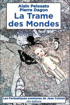 portada La Trame des Mondes: Les Fantastiques aventures de Jean Calmet (in French)