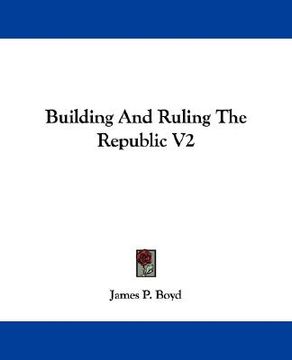 portada building and ruling the republic v2