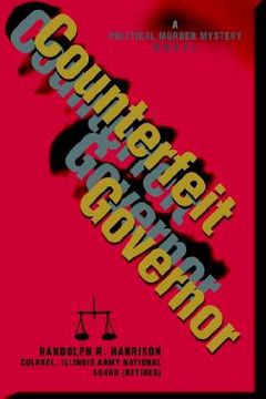 portada counterfeit governor: a political murder mystery novel (en Inglés)