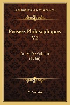 portada Pensees Philosophiques V2: De M. De Voltaire (1766) (en Francés)