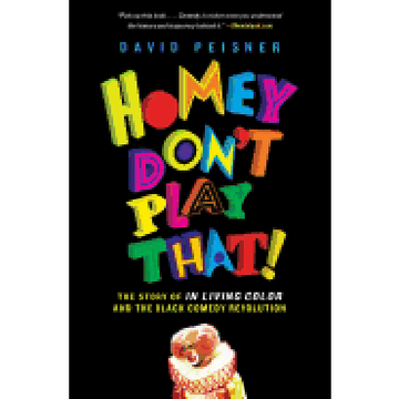 portada Homey Don't Play That! The Story of in Living Color and the Black Comedy Revolution 