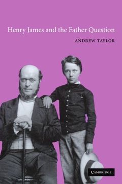 portada Henry James and the Father Question Paperback (Cambridge Studies in American Literature and Culture) (en Inglés)