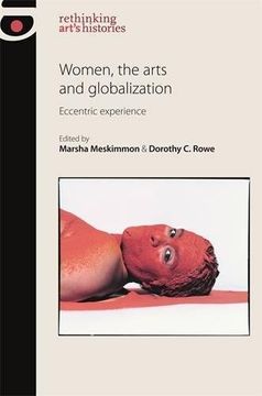 portada Women, the arts and globalization (Rethinking Art's Histories)