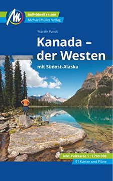 portada Kanada - der Westen mit Südost-Alaska Reiseführer Michael Müller Verlag: Individuell Reisen mit Vielen Praktischen Tipps (Mm-Reisen) (in German)