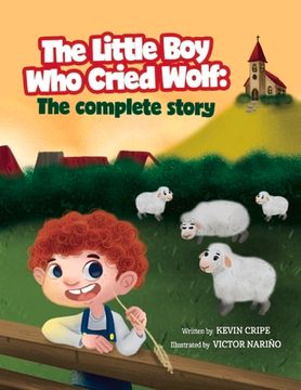 portada The Little Boy Who Cried Wolf: The Complete Story