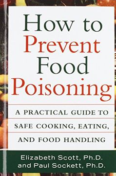 portada How to Prevent Food Poisoning: A Practical Guide to Safe Cooking, Eating, and Food Handling (en Inglés)