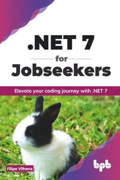 portada .NET 7 for Jobseekers: Elevate your coding journey with .NET 7 (English Edition) (en Inglés)